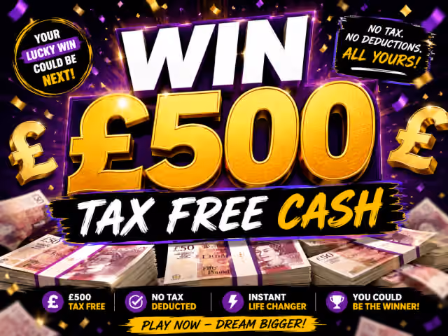 £500 Tax Free Cash