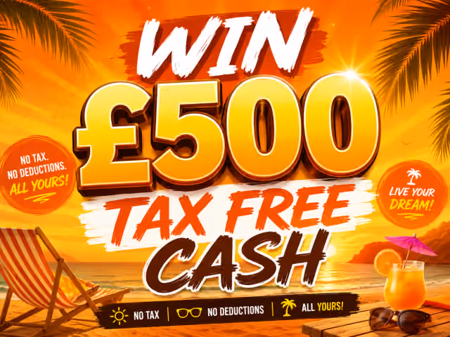 WIN £500 TAX FREE CASH - Draw 10