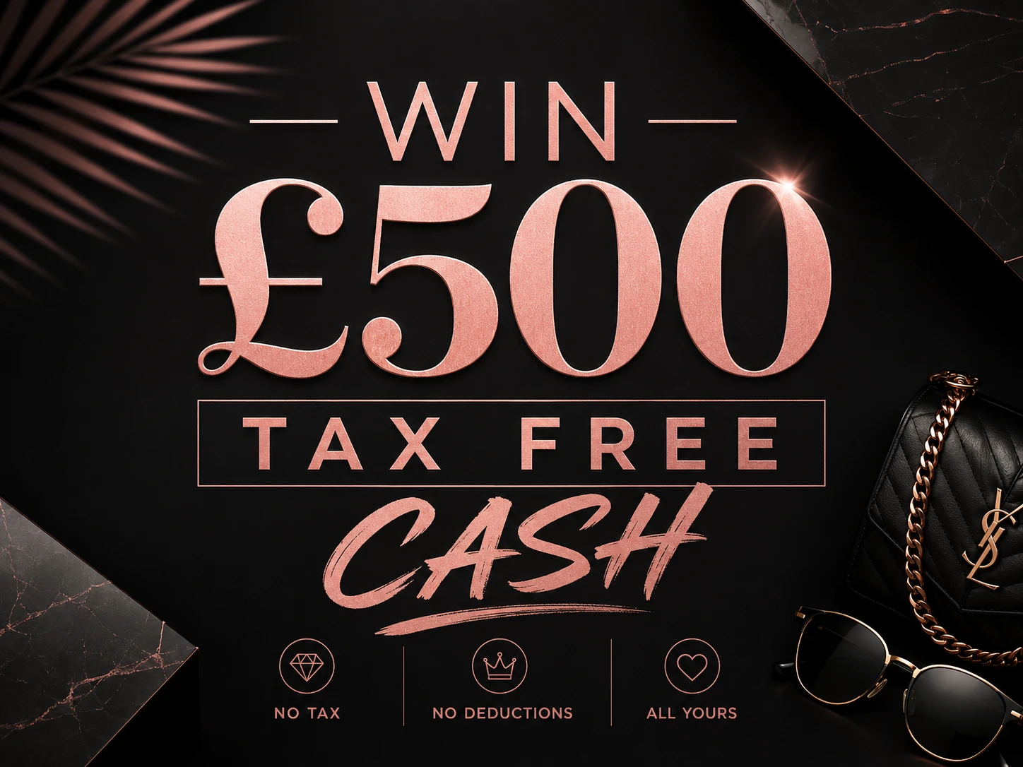 WIN £500 TAX FREE CASH - Draw 7